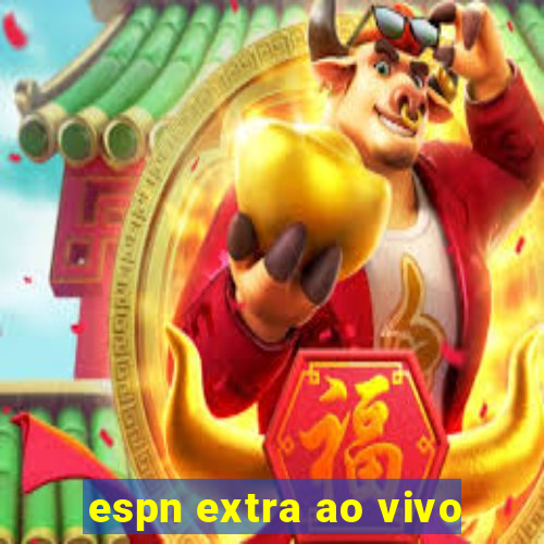 espn extra ao vivo